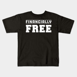 Financially Free Kids T-Shirt